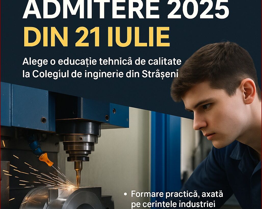 START ADMITERE 2025 LA COLEGIUL DE INGINERIE STRĂȘENI